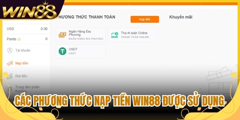 Các phương thức nạp tiền Win88 được sử dụng