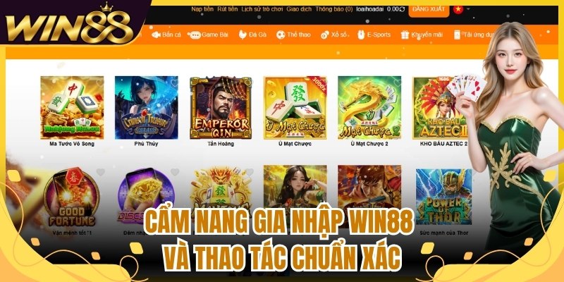 Cẩm nang gia nhập Win88 và thao tác chuẩn xác