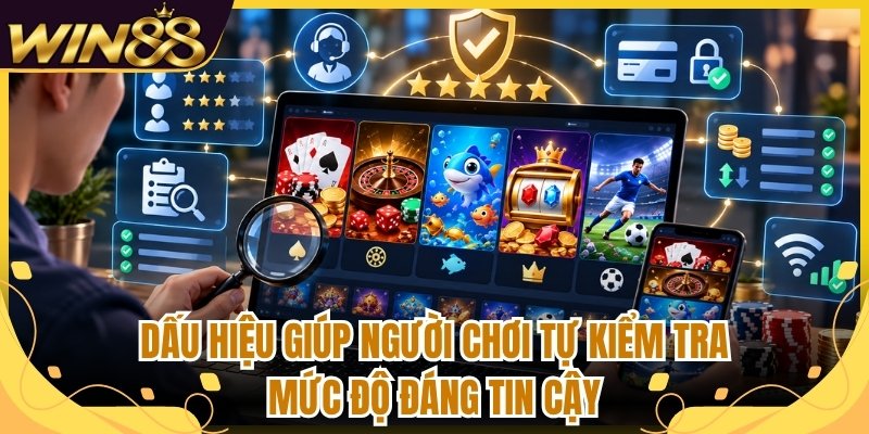 Win88 Có An Toàn Không - Phân Tích Bảo Mật Toàn Diện 3 Dấu hiệu giúp người chơi tự kiểm tra mức độ đáng tin cậy