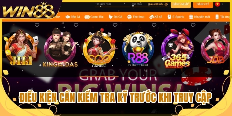 Đăng Nhập Win88 - Hướng Dẫn Truy Cập An Toàn, Nhanh Chóng 1 Điều kiện cần kiểm tra kỹ trước khi truy cập