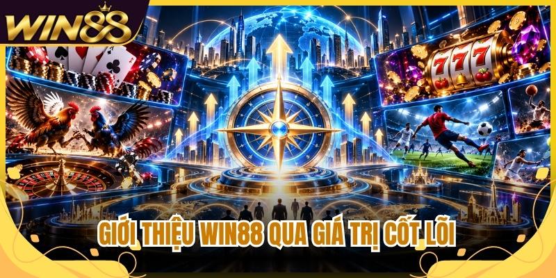 Giới thiệu Win88 qua giá trị cốt lõi