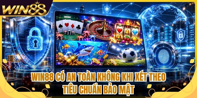 Win88 Có An Toàn Không - Phân Tích Bảo Mật Toàn Diện 2 Win88 có an toàn không khi xét theo tiêu chuẩn bảo mật